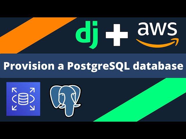 Provision a PostgreSQL database on AWS for Django