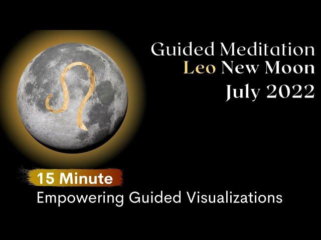 Guided Meditation New Moon July 2022 ️