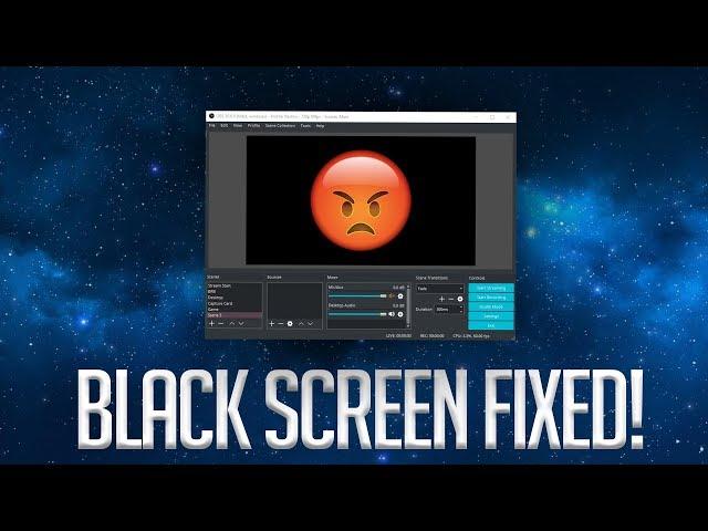 OBS Black Screen Fix - Windows 10 | 2019!