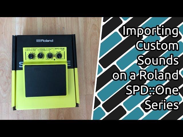 Tutorial: Importing Custom Sounds onto a Roland SPD::One Series Pedal