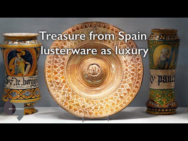 Treasure from Spain: lusterware as luxury