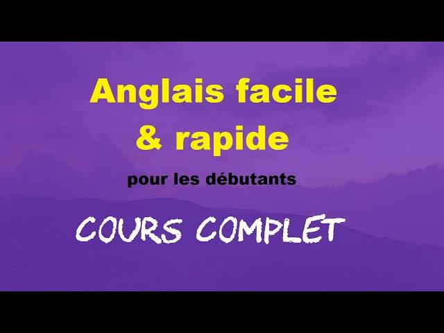 Anglais en 3½ heures. Cours complet pour débutants