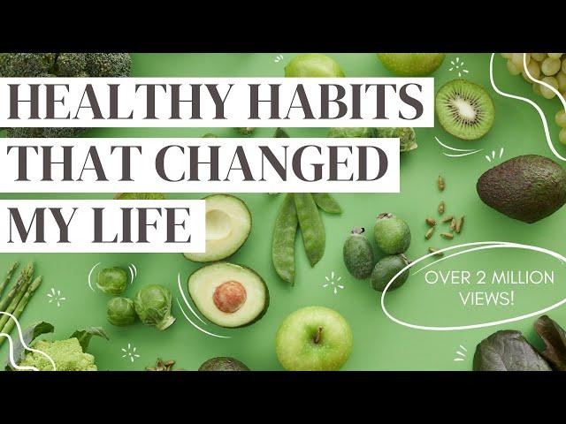 HEALTHY HABITS: 10 daily habits that changed my life (science-backed)