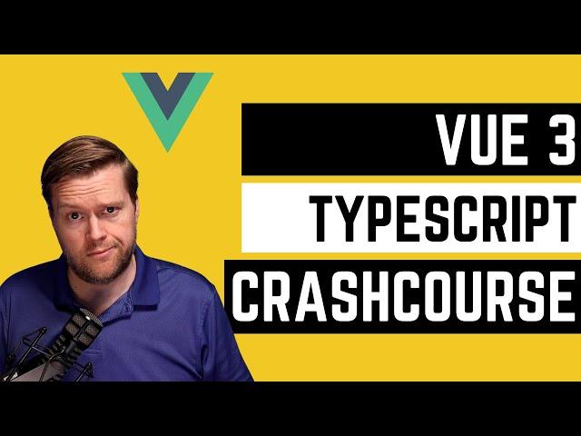 Vue 3 TypeScript Crash Course 2023