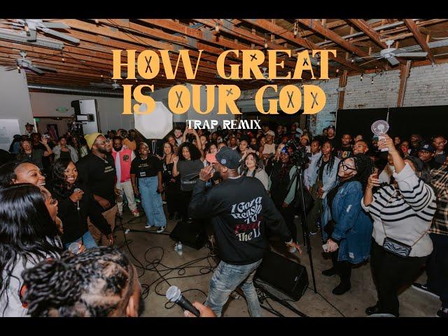 How Great Is Our God Trap Remix (ft. BrvndonP, Ashlee Young & Chara J) Anthem Night Music