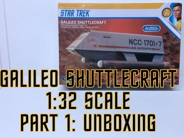 P/Review 1:32 Galileo Shuttlecraft - Pt 1: Unboxing