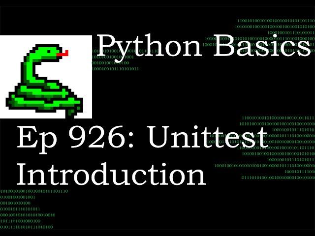 Python Basics Tutorial Unittest Introduction || Unittest Module Series