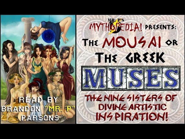 Mr. P's Mythopedia Presents: The Greek Muses (MOUSAI)!