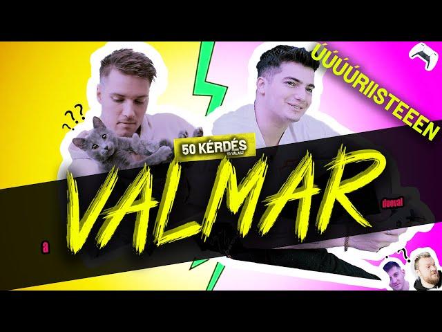 VALMAR - 50 KÉRDÉS, 50 VÁLASZ - VLOG (PIXA PRESENTS)