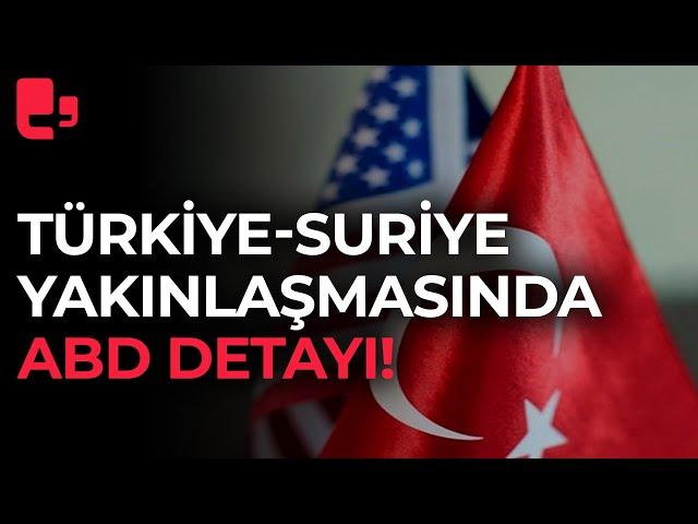 Türkiye-Suriye yakınlaşmasında flaş ABD detayı!