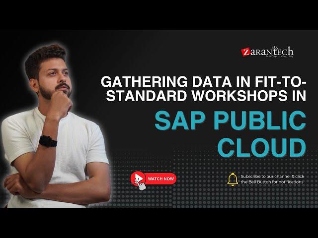 Gathering Data in Fit to Standard Workshops in SAP Public Cloud | ZaranTech