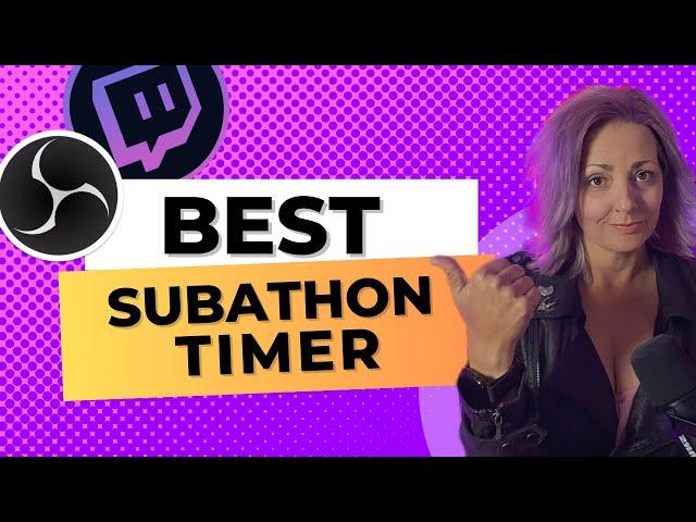 How To Add a SUBATHON Timer To Your Stream & Run a *Successful* Subathon- OBS Tutorial 2023