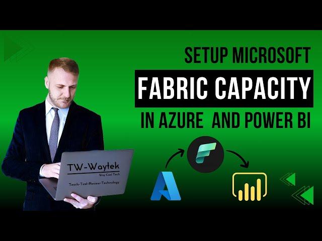 How to setup Microsoft Fabric Capacity for a Power BI Workspace from the Azure Portal