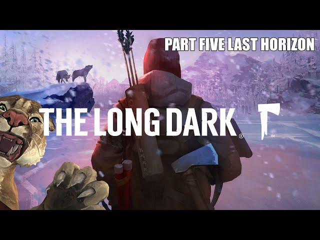 The Long Dark - PART FIVE LAST HORIZON - Обнова июнь 2024 - Как попасть в новый регион