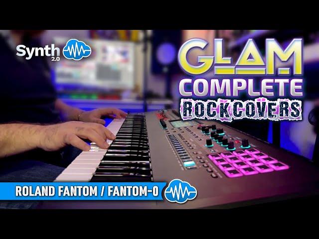 GLAM - COMPLETE ROCK COVERS (32 new scenes) | ROLAND FANTOM / EX / 0 | SOUND LIBRARY