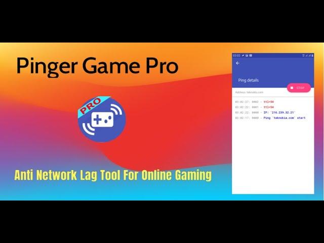 Pinger Game Pro - Anti Lag Network Tool For Mobile Online Gaming No Ads