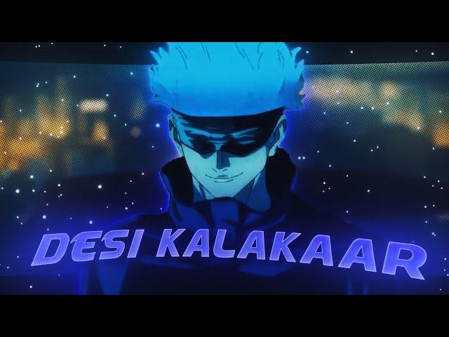 DESI KALAKAAR「AMV/ EDIT」JUJUTSU KAISEN