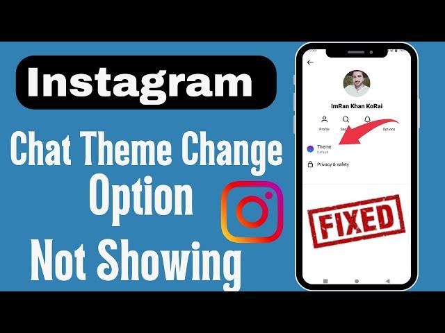 How To Fix Instagram Chat Themes Change Option Not Showing on iPhone | iPad iOS 17