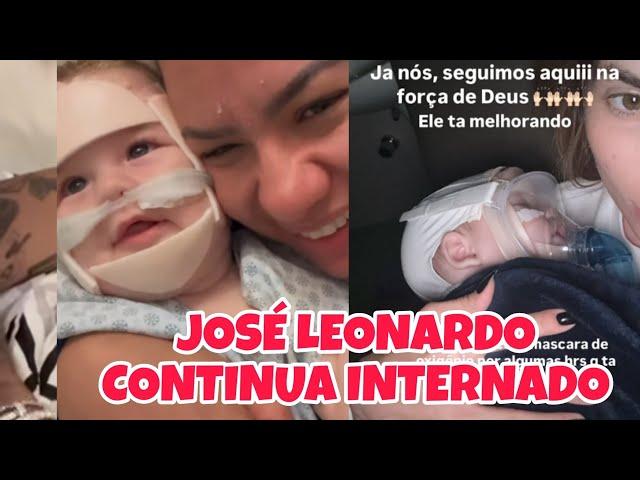 JOSÉ LEONARDO CONTINUA INTERNADO.