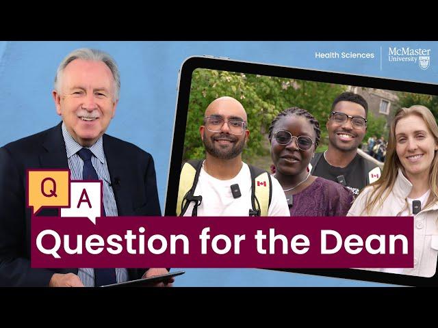 Dean Q&A: McMaster University students share their questions