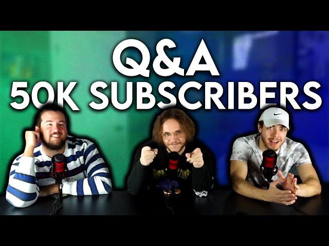 Reel-Time 50,000 Subscriber Q&A Special!