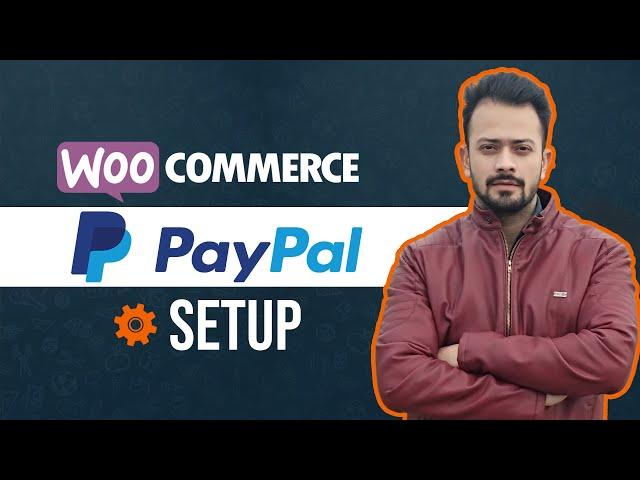 How To Setup PayPal Payment Gateway in Woocommerce