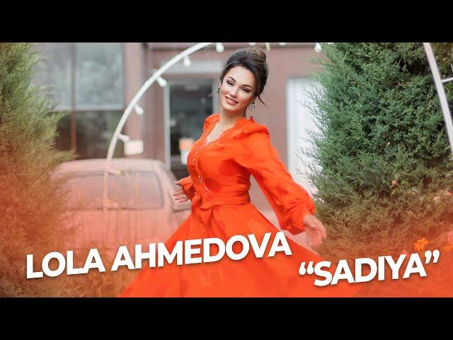 Lola Ahmedova - Sadiya | Лола Аҳмедова - Саьдия