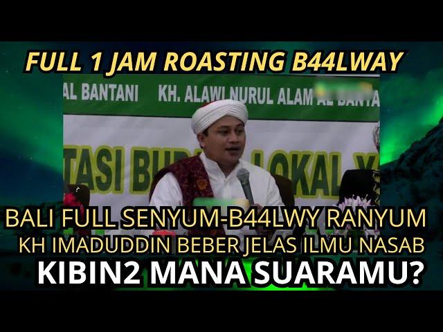 Bali Menyala Kyai Imad Roasting Habis Dongeng KUROPAT Baklawi - Sabar Ya Kibin Kibin