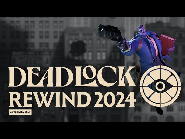 DEADLOCK REWIND 2024 | Most viewed Twitch clips of the year