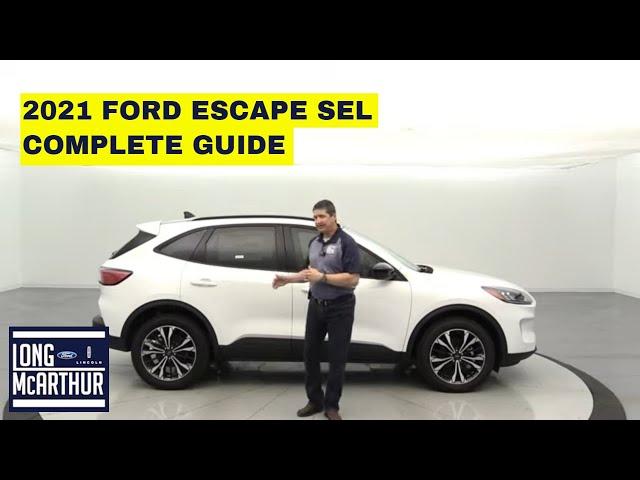 2021 FORD ESCAPE SEL COMPLETE GUIDE