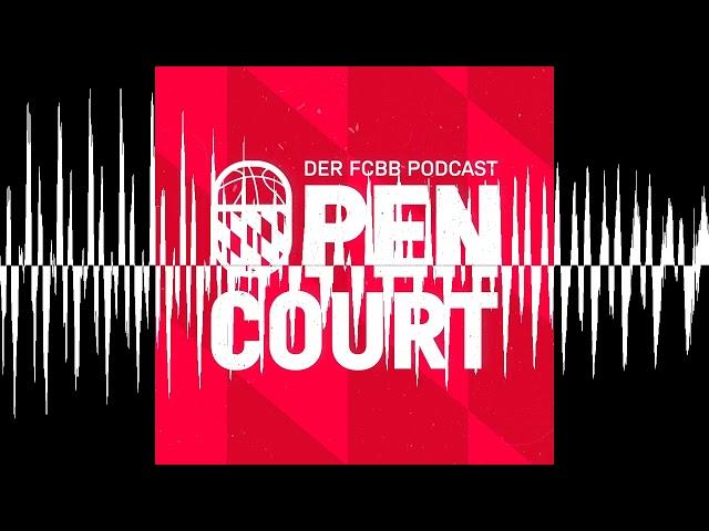 UPDATE - Erfahrung und Chevy Troutman - OPEN COURT - FC Bayern Basketball Podcast