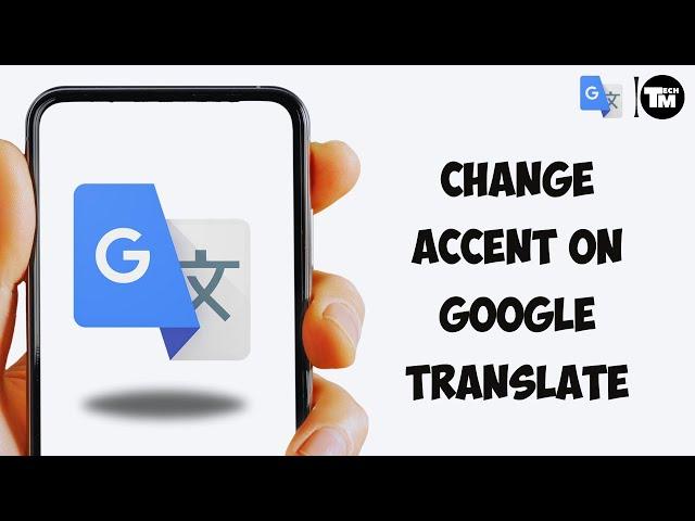 How to Change Accent on Google Translate (Easy)