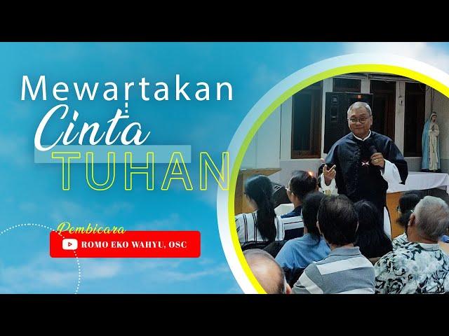 "Mewartakan Cinta Tuhan" ─ Romo Eko Wahyu, OSC | Seminar LANSIA