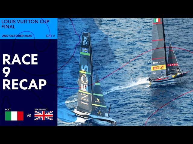 Louis Vuitton Cup Final Race 9 Recap | Luna Rossa Prada Pirelli vs INEOS Britannia