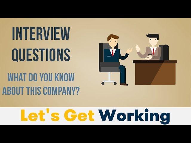 Interview Questions: What do you know about this company?