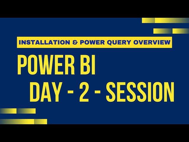 Power BI Installation and Power Query Overview