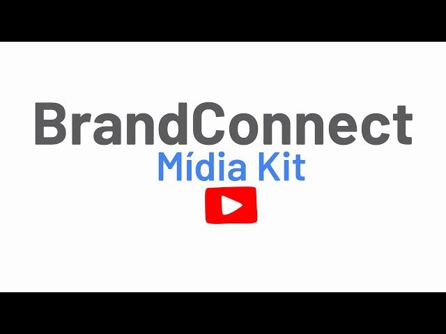 BrandConnect e Mídia Kit (Monetização YouTube)