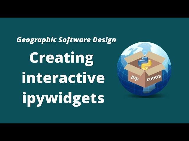 GeoSoft Lesson 31 - Creating Interactive ipywidgets with Jupyter Notebook