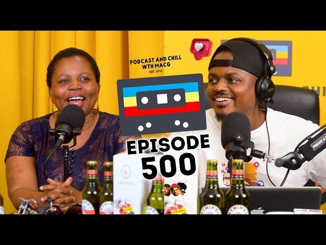 EPISODE 500 I MacG’s Mom on Pregnancy, Single Parenting, Doctor Khumalo, The President,Smash or Pass