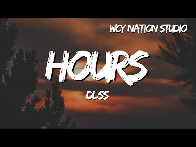 DLSS - Hours (Lyrics)