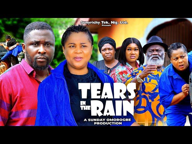 TEARS IN THE RAIN 1 - UJU OKOLI ONNY MICHAEL HARRY B. ANYANWU  2024 Latest Nigerian Nollywood Movie