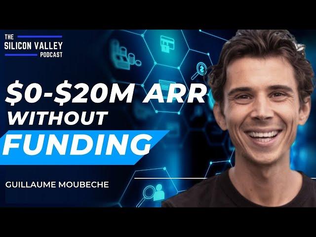 $0-$20M ARR in 5 Years without Funding with Guillaume Moubeche | Co-Founder and CEO of lemlist