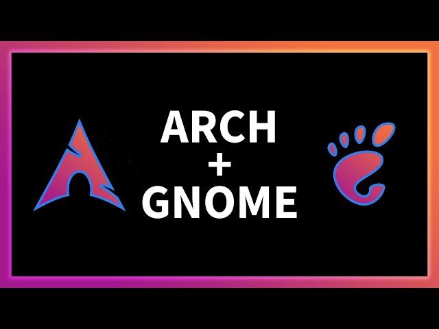 How to install Gnome on Arch Linux