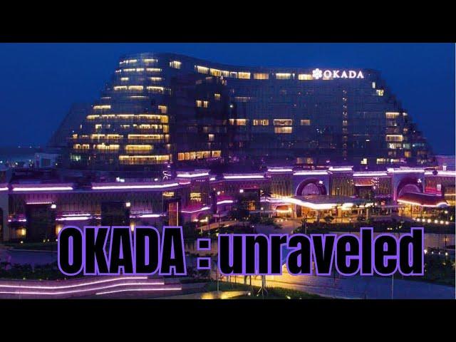 OKADA : UNRAVELED