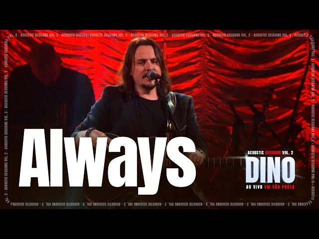 DINO -  Always (Bon Jovi) | Ao Vivo em São Paulo Acoustic Sessions Vol. 2 | JÁ NO SPOTIFY