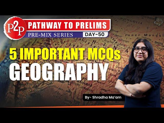 UPSC Prelims Geography Quiz: 5 Essential MCQs! || Sleepy Classes IAS