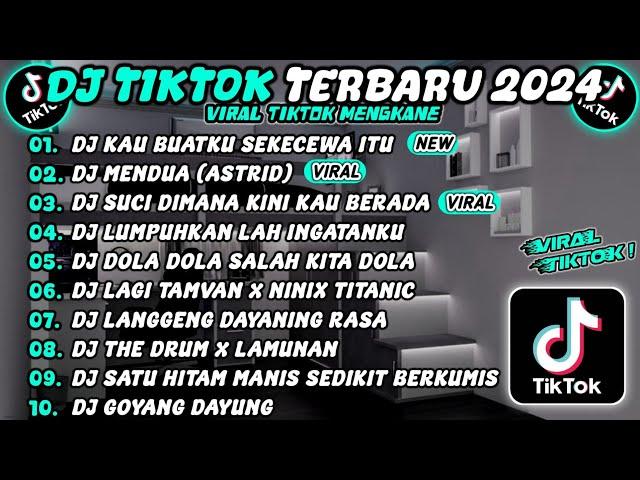 DJ TIKTOK TERBARU 2024 SLOW BASS DJ SEKECEWA ITU DJ MENDUA (ASTRID) DJ SUCI VIRAL