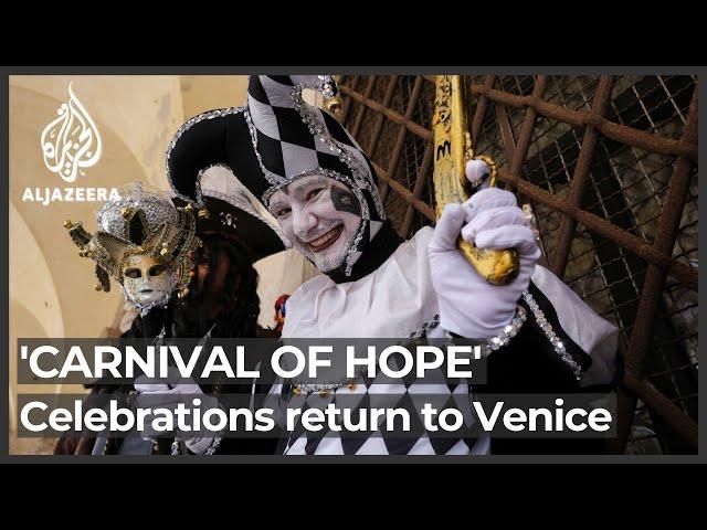 'Carnival of hope': Celebrations return to Venice after two years