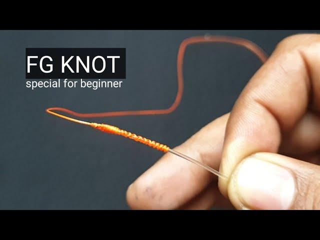 fishing knots : FG KNOT very easy for BEGINNER || Braided To fluorocarbon
