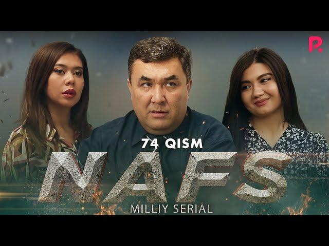 Nafs 74-qism (milliy serial) | Нафс 74-кисм (миллий сериал)